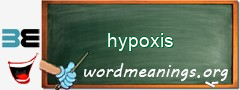 WordMeaning blackboard for hypoxis